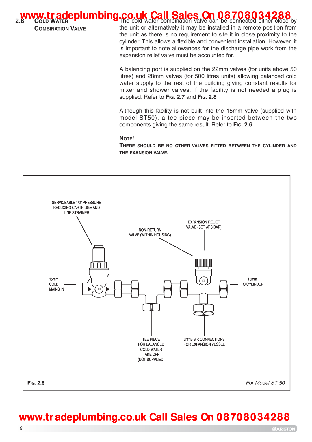 Ariston Unvented Hot Water Storage Cylinders manual The cold water combination valve can be connected either close by 