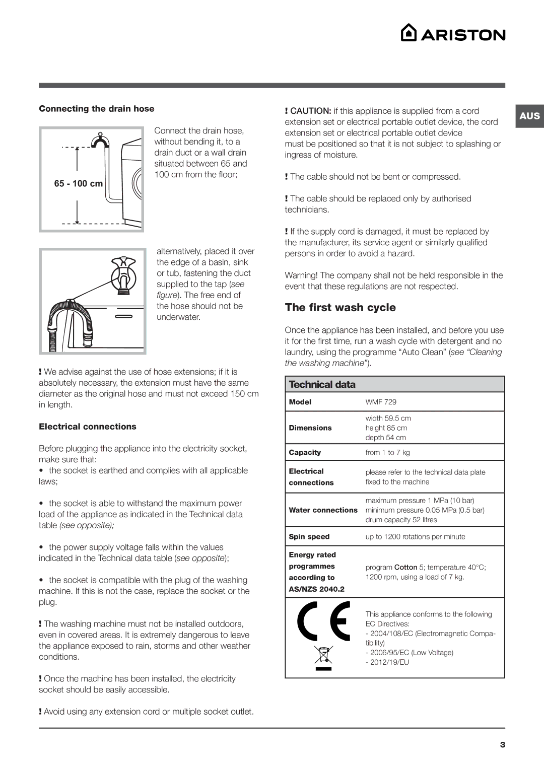 Ariston WMF 729 manual First wash cycle, Connecting the drain hose, Ingress of moisture 