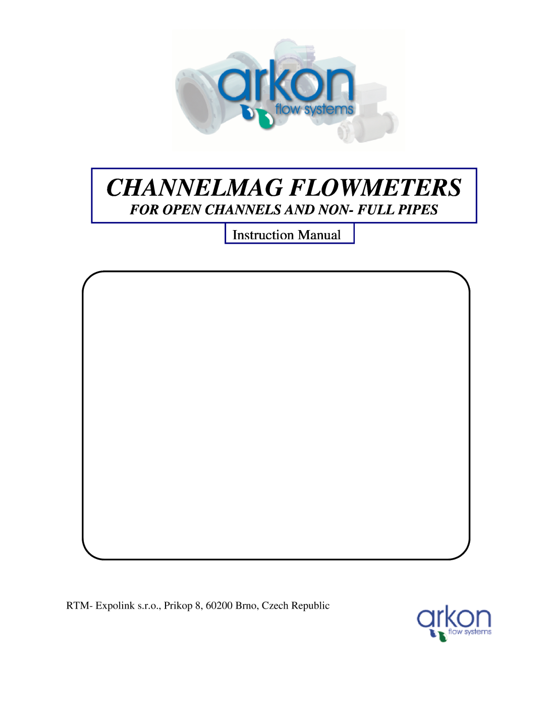 Arkon instruction manual RTM- Expolink s.r.o., Prikop 8, 60200 Brno, Czech Republic, Channelmag Flowmeters 