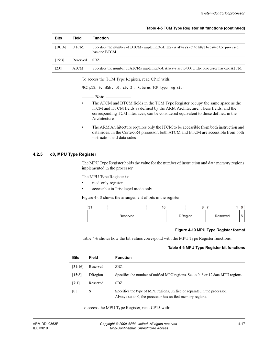 ARM r1p3, R4F To access the TCM Type Register, read CP15 with, 5 c0, MPU Type Register, TCM Type Register bit functions 