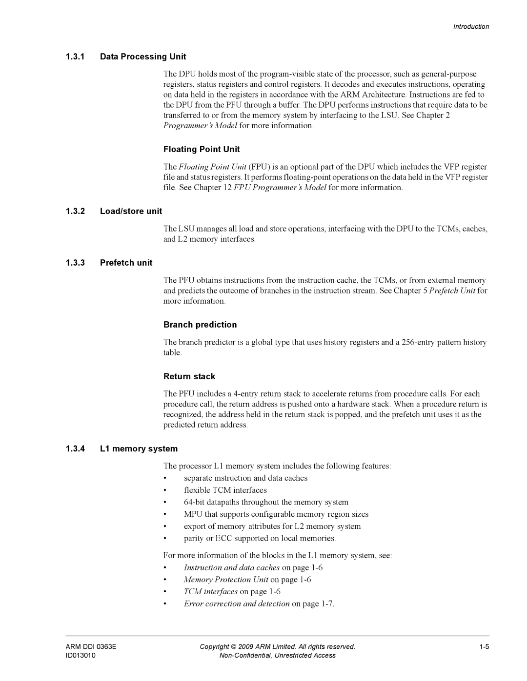 ARM r1p3, R4F Data Processing Unit, Floating Point Unit, Load/store unit, Prefetch unit, Branch prediction, Return stack 