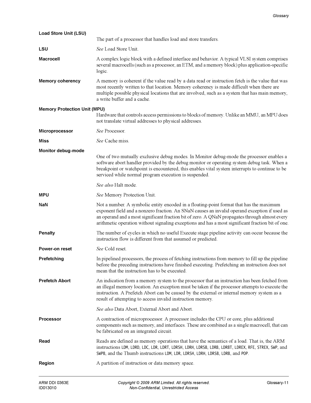 ARM r1p3, R4F manual See Processor, See Cache miss, Serviced while normal program execution is suspended, See also Halt mode 