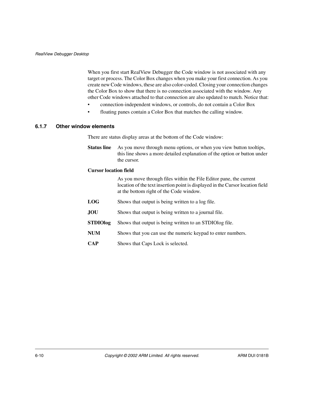 ARM Version 1.6 manual Other window elements, Cursor location field, Shows that output is being written to a log file 