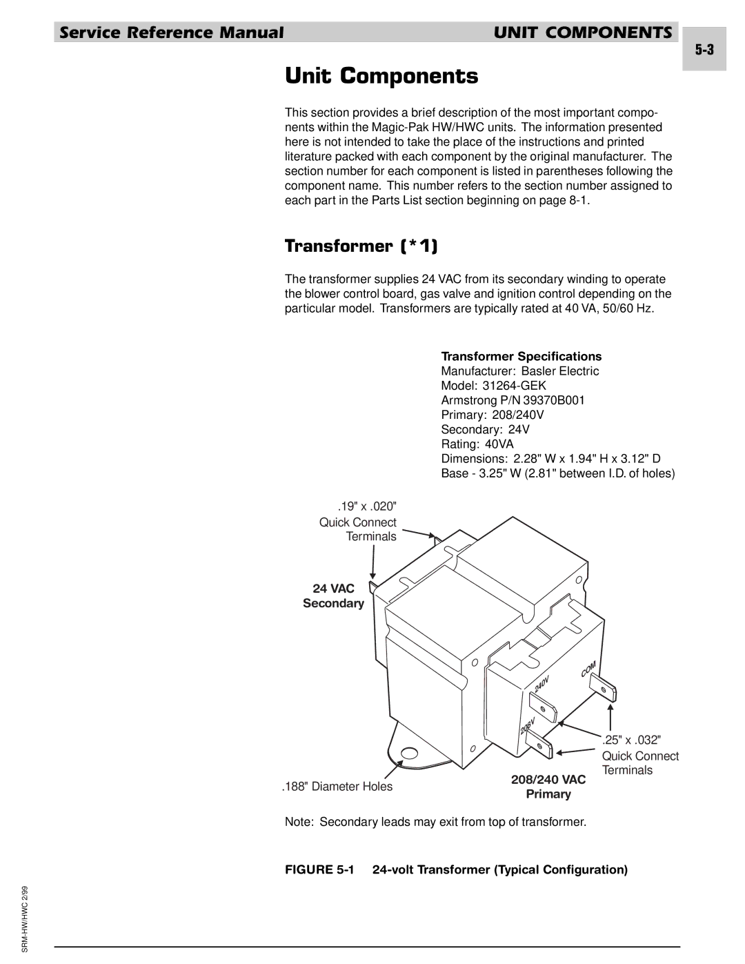 Armstrong World Industries 242, 243, 302 Transformer *1, Transformer Specifications, VAC Secondary, 208/240 VAC, Primary 