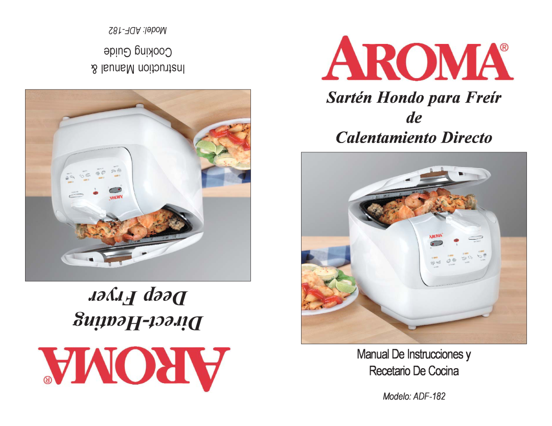 Aroma ADF-182 instruction manual Fryer Deep Heating-Direct, Sartén Hondo para Freír de Calentamiento Directo, ADF Model 