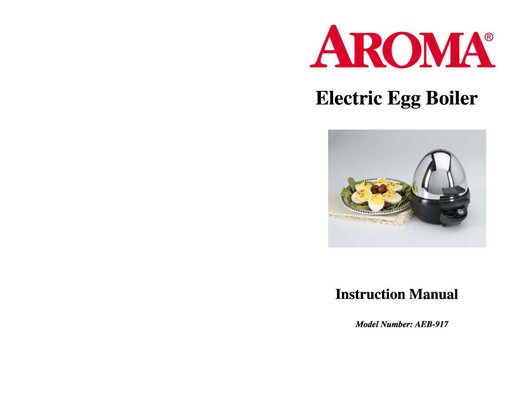 Aroma instruction manual Electric Egg Boiler, Model Number AEB-917 
