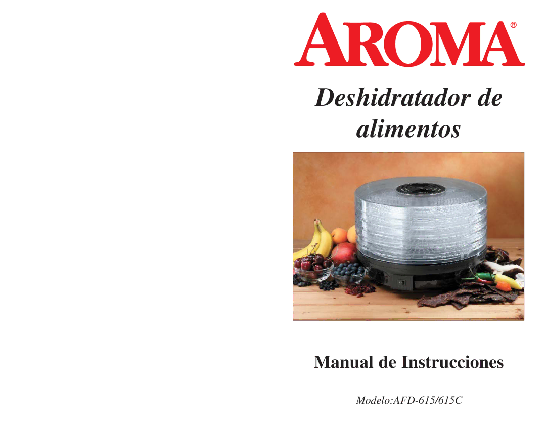 Aroma AFD-615C instruction manual Deshidratador de Alimentos 