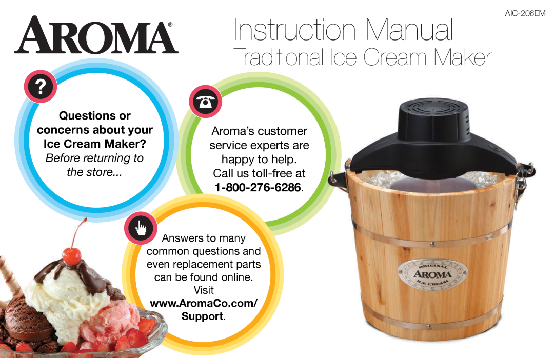 Aroma AIC-206EM instruction manual Questions or, concerns about your, Ice Cream Maker?, Traditional Ice Cream Maker 