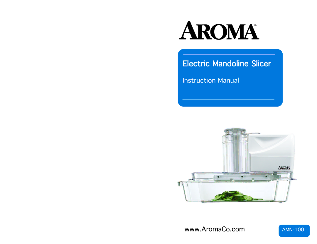 Aroma AMN-100 instruction manual ElectricFMandolineFSlicer 