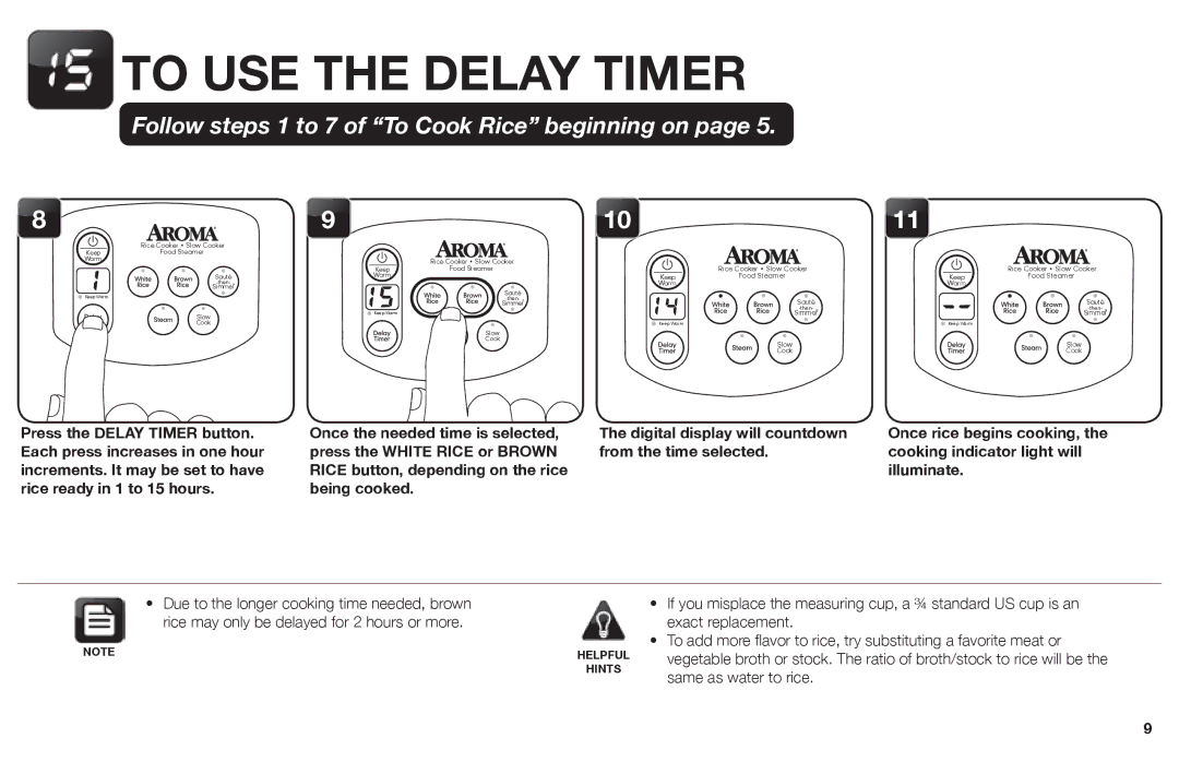 Aroma ARC-1030SB instruction manual To USE the Delay Timer, Follow steps 1 to 7 of To Cook Rice beginning on 