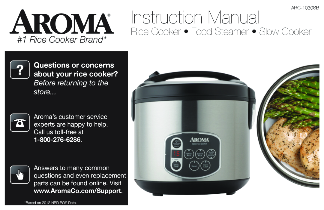 Aroma ARC-1030SB instruction manual Rice Cooker Food Steamer Slow Cooker, #1 Rice Cooker Brand, Based on 2012 NPD POS Data 