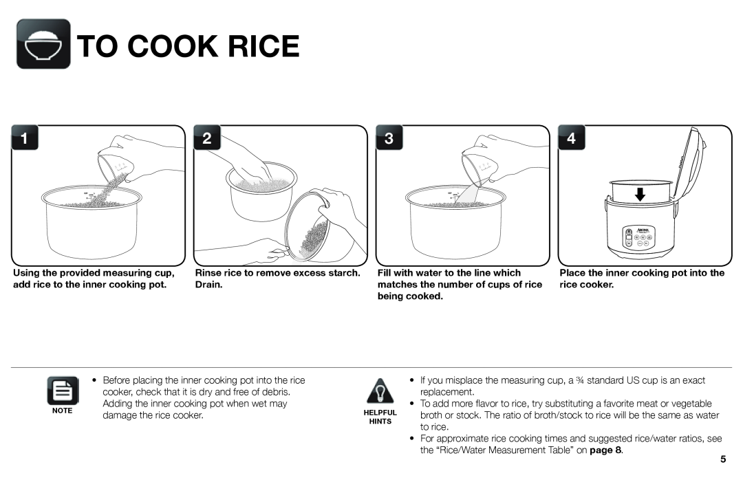Aroma ARC-1030SB To Cook Rice, Rinse rice to remove excess starch. Drain, Place the inner cooking pot into the rice cooker 