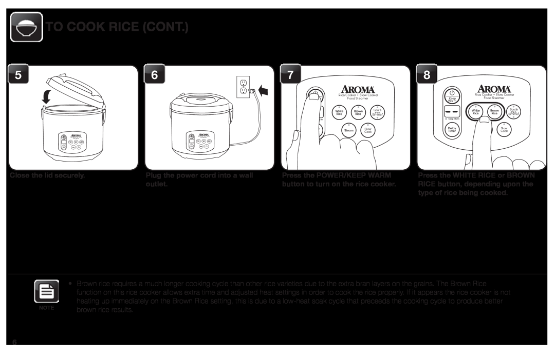 Aroma ARC-1030SB To Cook Rice Cont, Close the lid securely, Plug the power cord into a wall, Press the POWER/KEEP WARM 