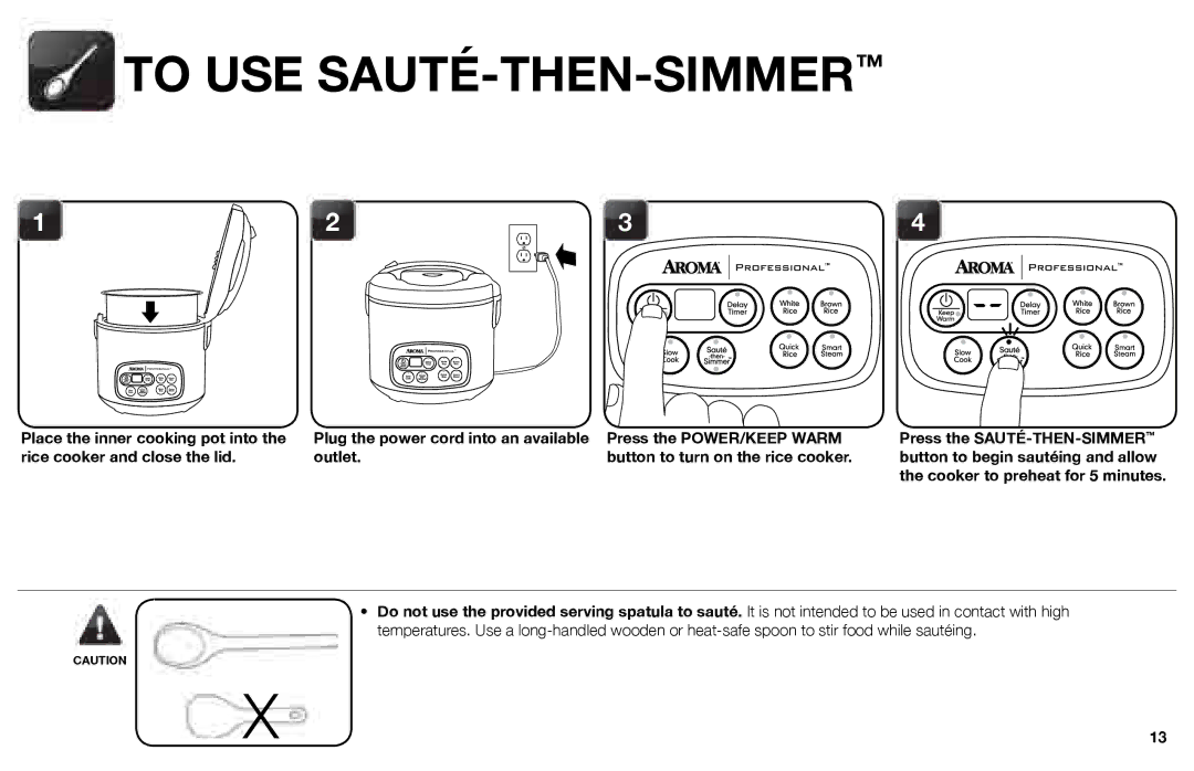 Aroma ARC-3000SB instruction manual To USE SAUTÉ-THEN-SIMMER, Cooker to preheat for 5 minutes 