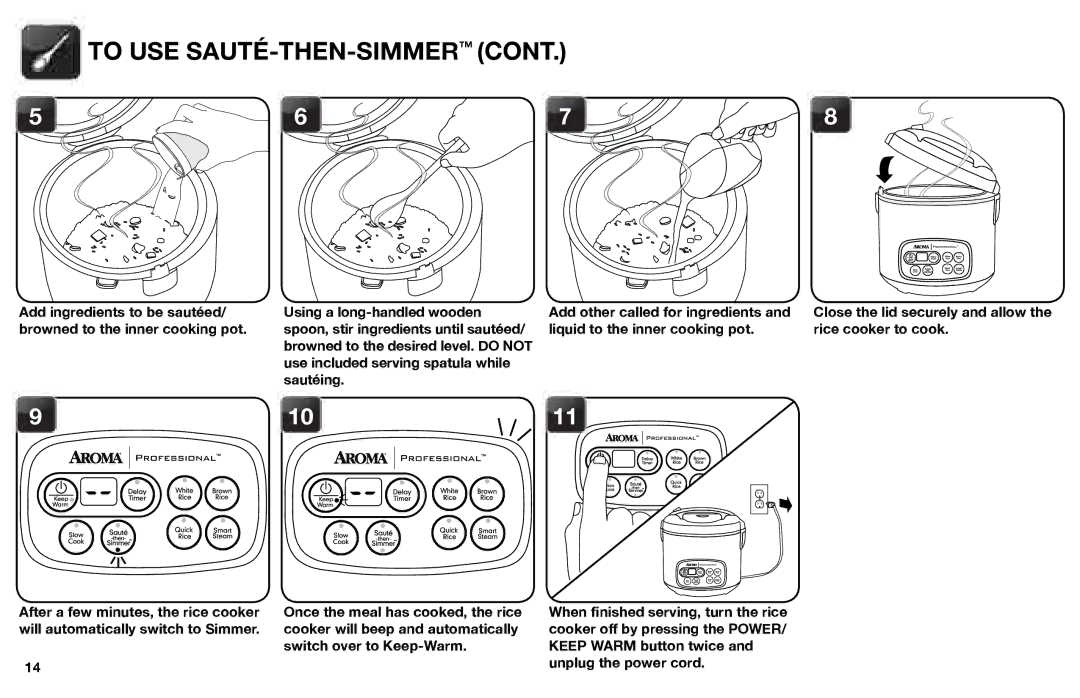 Aroma ARC-3000SB instruction manual To USE SAUTÉ-THEN-SIMMERCONT, Close the lid securely and allow the rice cooker to cook 