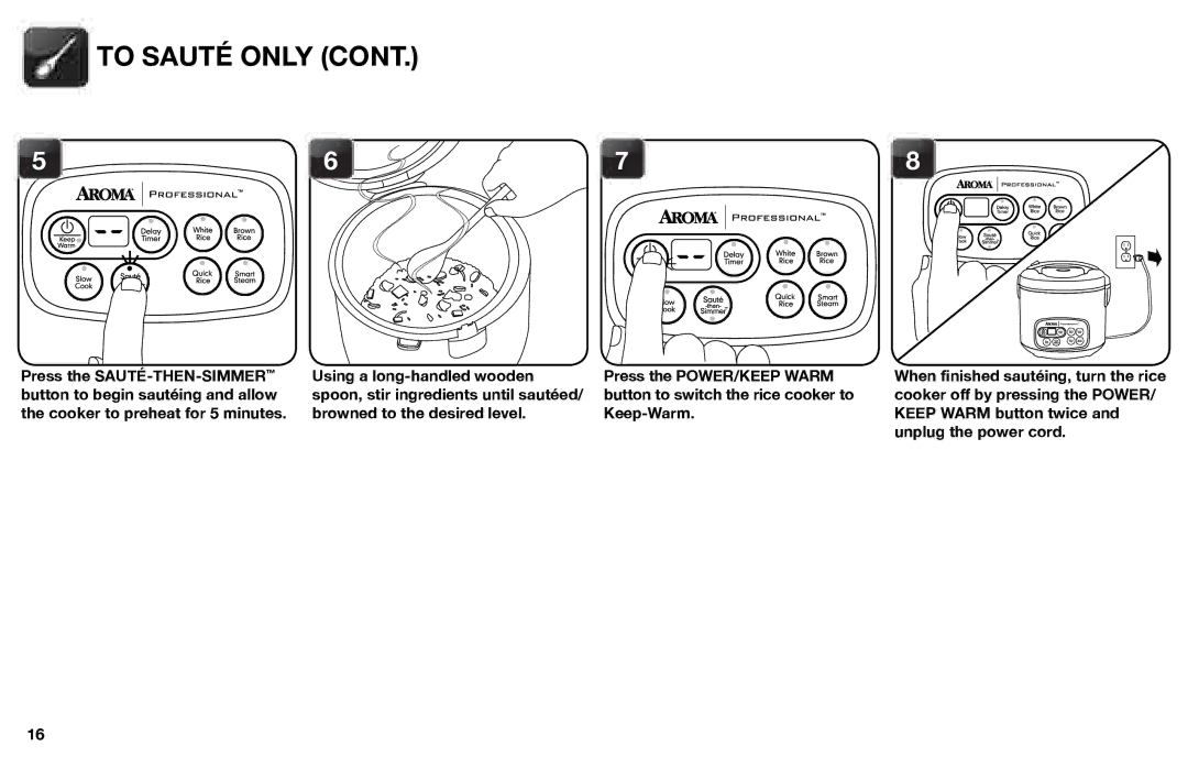 Aroma ARC-3000SB instruction manual To Sauté only 