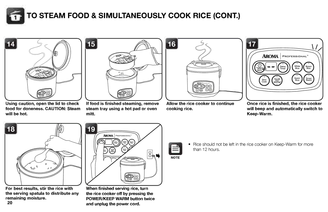 Aroma ARC-3000SB To Steam Food & Simultaneously Cook Rice, Steam tray using a hot pad or oven Cooking rice 