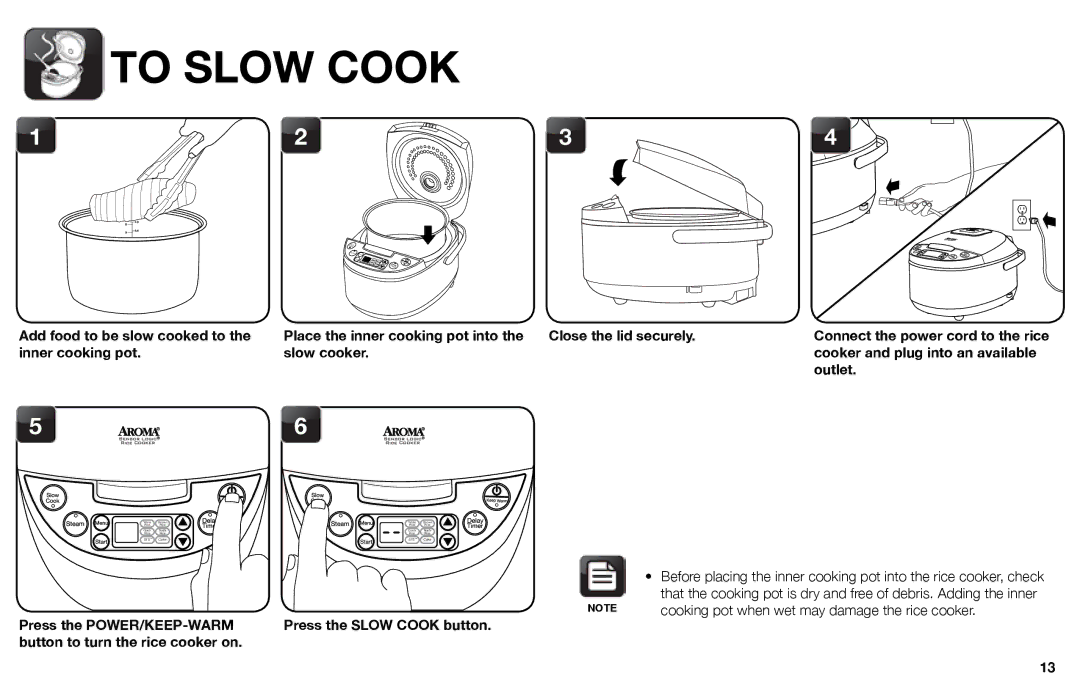 Aroma ARC-526 instruction manual To Slow Cook 