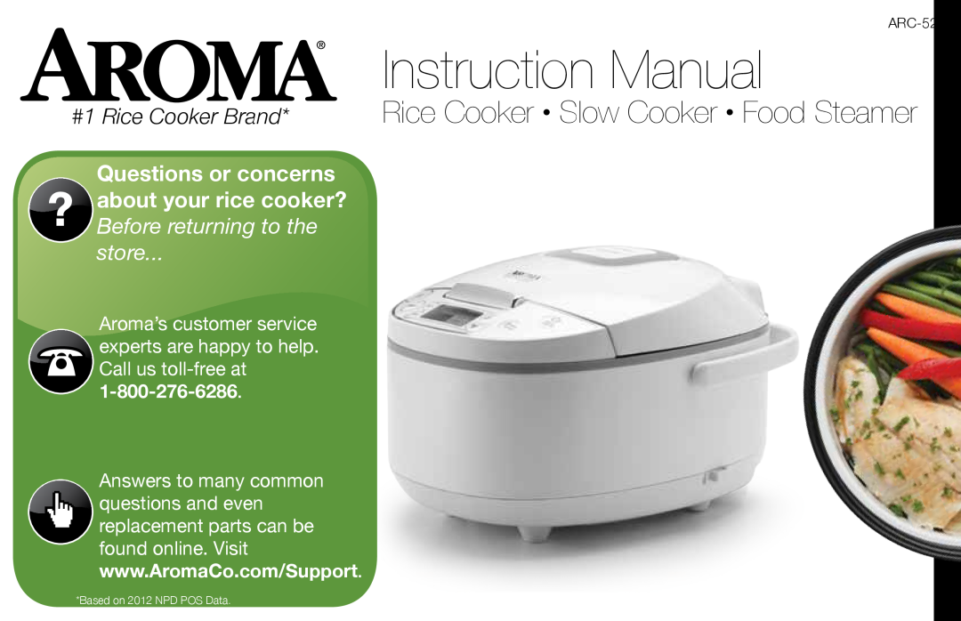 Aroma ARC-526 instruction manual Rice Cooker Slow Cooker Food Steamer, #1 Rice Cooker Brand, Based on 2012 NPD POS Data 