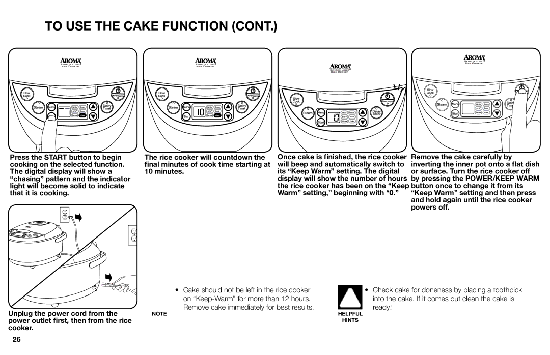 Aroma ARC-616sb To USE the Cake Function, Remove the cake carefully by, Its Keep Warm setting. The digital 