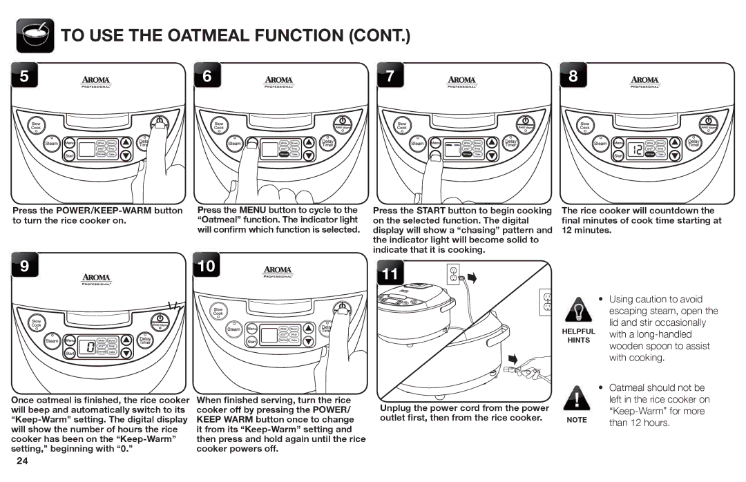 Aroma ARC-620SB manual To USE the Oatmeal Function, To turn the rice cooker on 