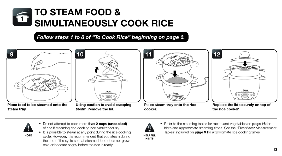 Aroma ARC-743-1NGB To Steam Food Simultaneously Cook Rice, Follow steps 1 to 8 of “To Cook Rice” beginning on page 