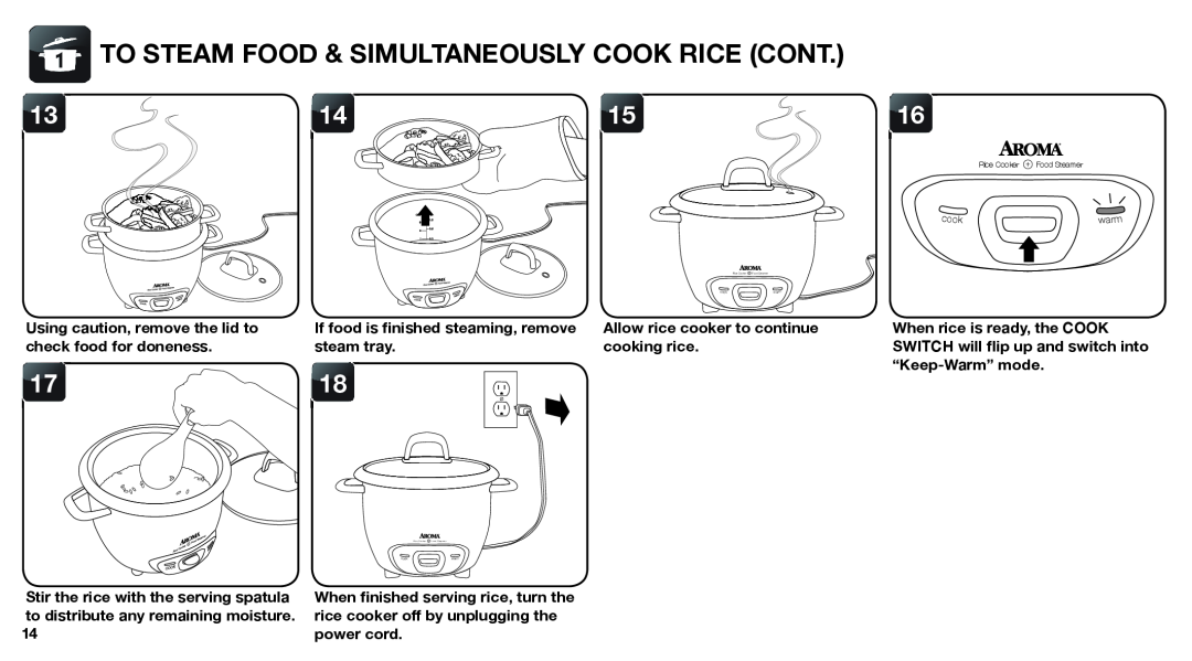Aroma ARC-743-1NG To Steam Food & Simultaneously Cook Rice Cont, Using caution, remove the lid to check food for doneness 