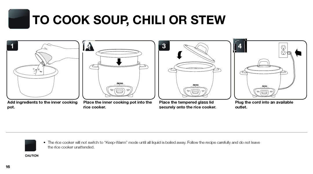 Aroma ARC-747-1NGR instruction manual To Cook SOUP, Chili or Stew 