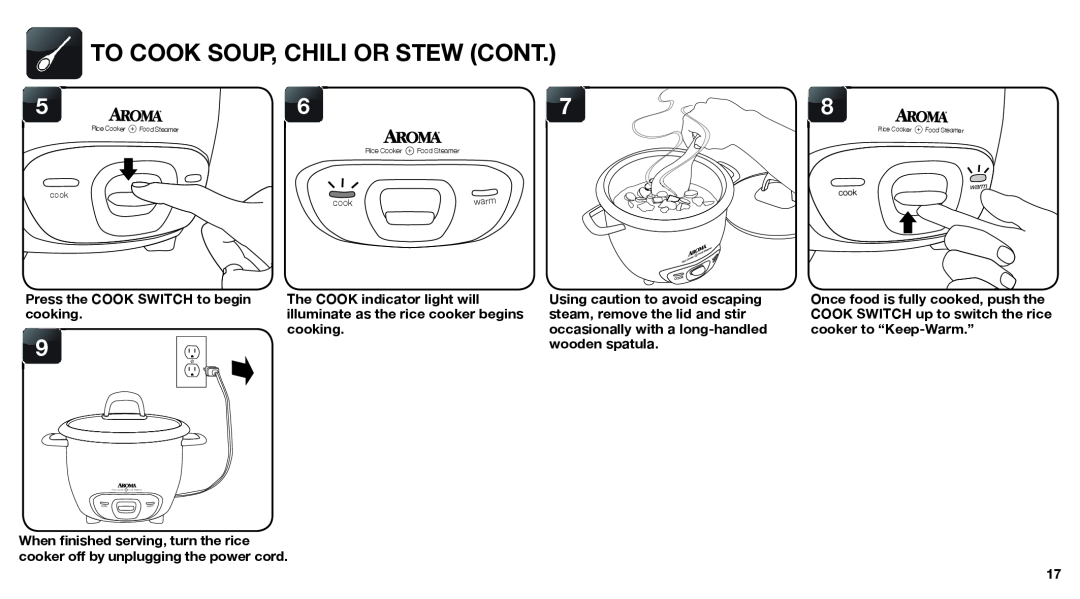 Aroma ARC-747-1NGR instruction manual To Cook Soup, Chili Or Stew Cont, Press the COOK SWITCH to begin cooking 