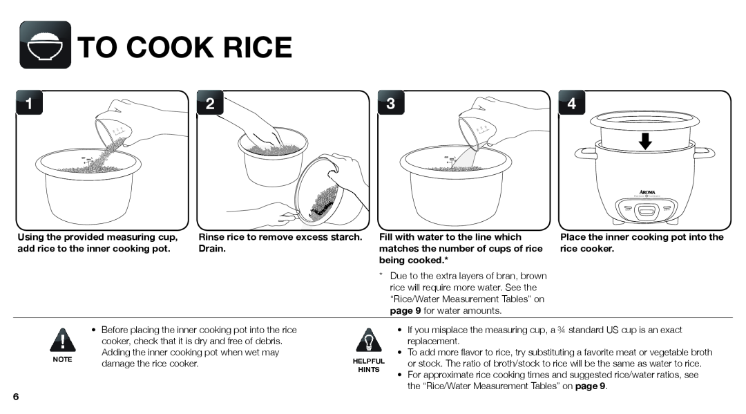 Aroma ARC-747-1NGR instruction manual To Cook Rice, Rinse rice to remove excess starch. Drain, damage the rice cooker 