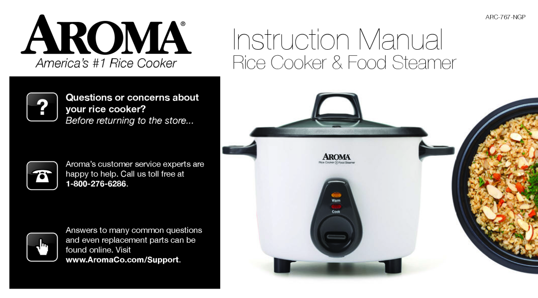 Aroma ARC-767-NGP manual Rice Cooker & Food Steamer, America’s #1 Rice Cooker, Before returning to the store 