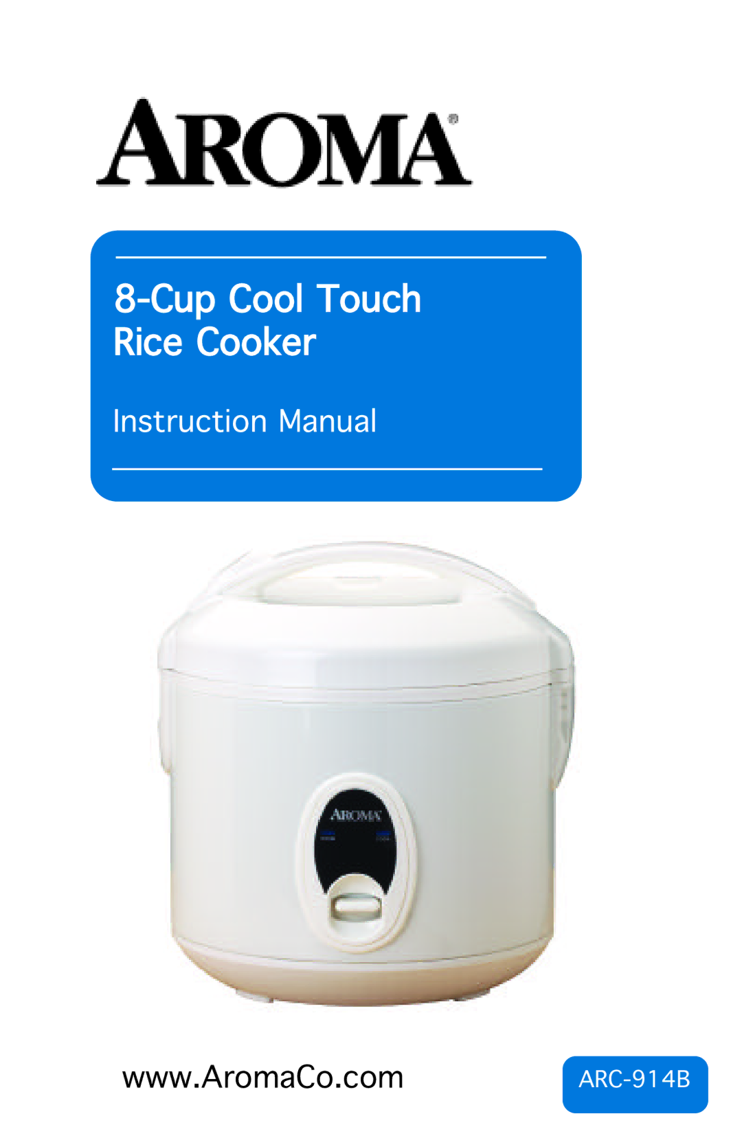 Aroma ARC-914B instruction manual CupYCoolYTouchY RiceYCookerY 