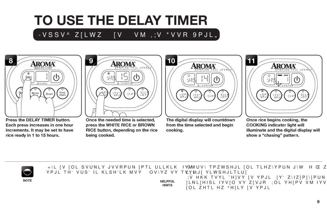 Aroma ARC-926SBD instruction manual To USE the Delay Timer, Follow steps 1 to 7 of To Cook Rice beginning on 