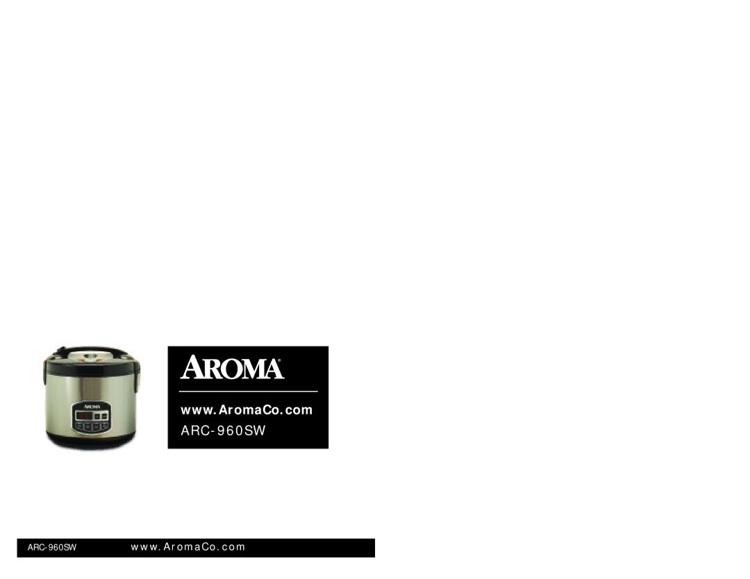 Aroma ARC-960W instruction manual W. a r o m a C o . c o m 