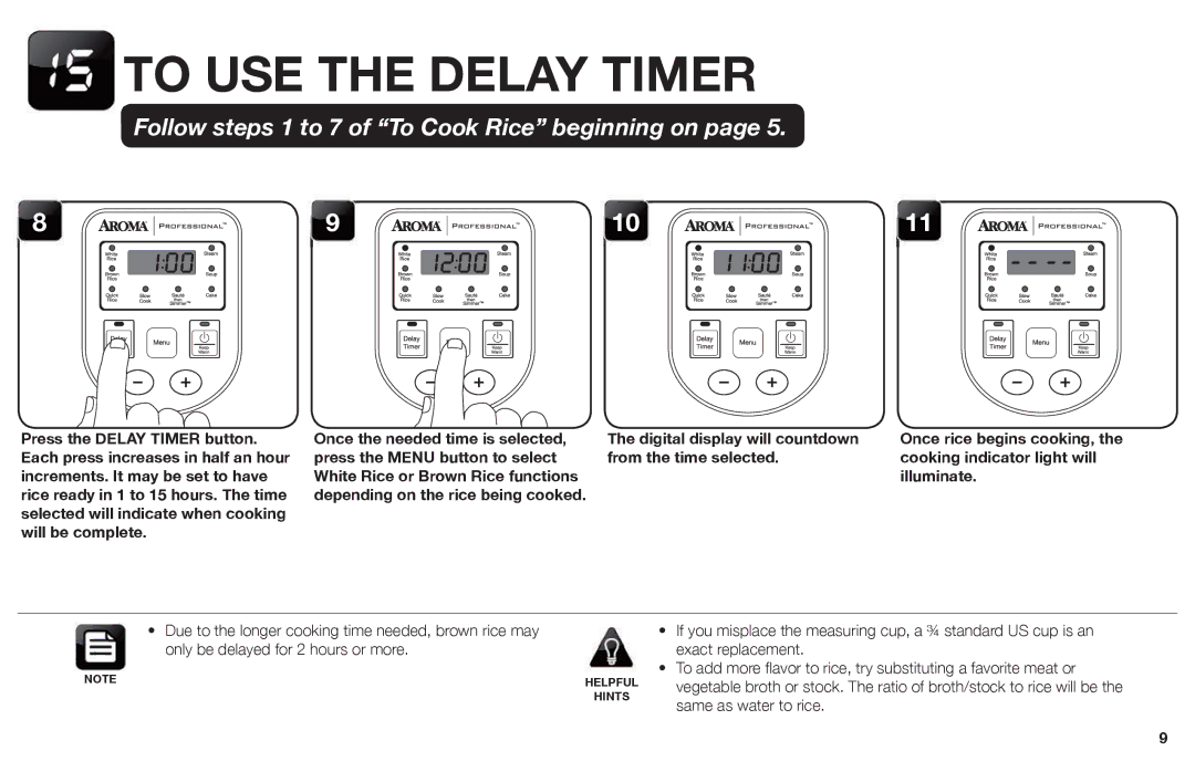 Aroma ARC-988SB instruction manual To USE the Delay Timer, Follow steps 1 to 7 of To Cook Rice beginning on 