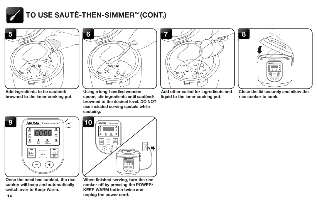 Aroma ARC-988SB instruction manual To USE SAUTÉ-THEN-SIMMERCONT, Close the lid securely and allow the rice cooker to cook 