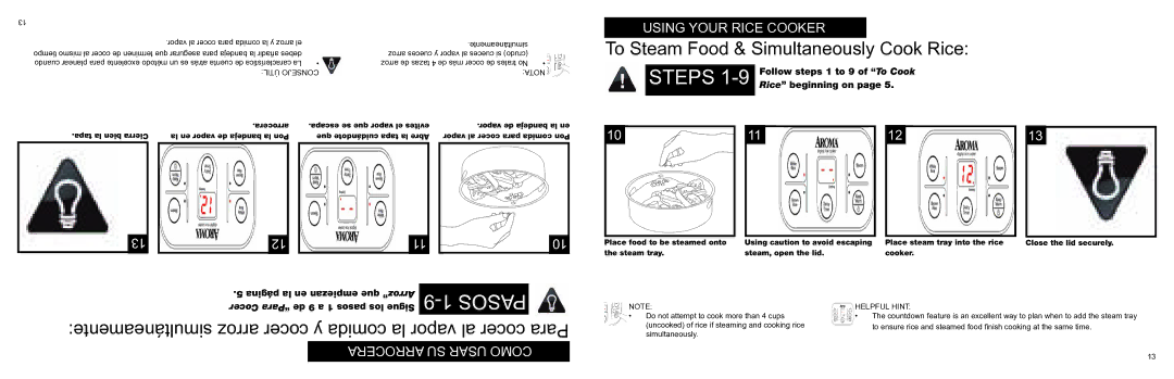 Aroma ARC-996 To Steam Food & Simultaneously Cook Rice, Steps 1-9Follow steps 1 to 9 of To Cook Rice beginning on 