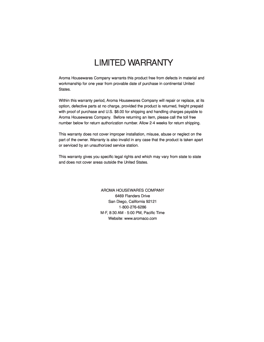 Aroma ARC3946 instruction manual Limited Warranty, AROMA HOUSEWARES COMPANY 6469 Flanders Drive San Diego, California 