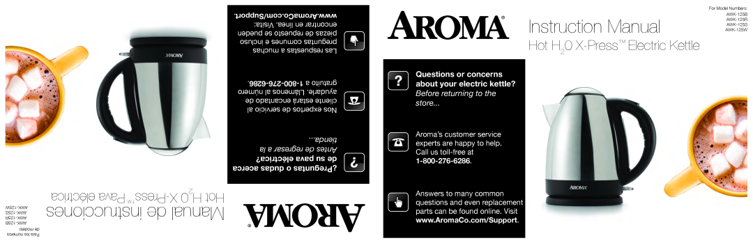 Aroma AWK-125W instruction manual Questions or concerns, about, your electric kettle?, instrucciones de Manual, H Hot 