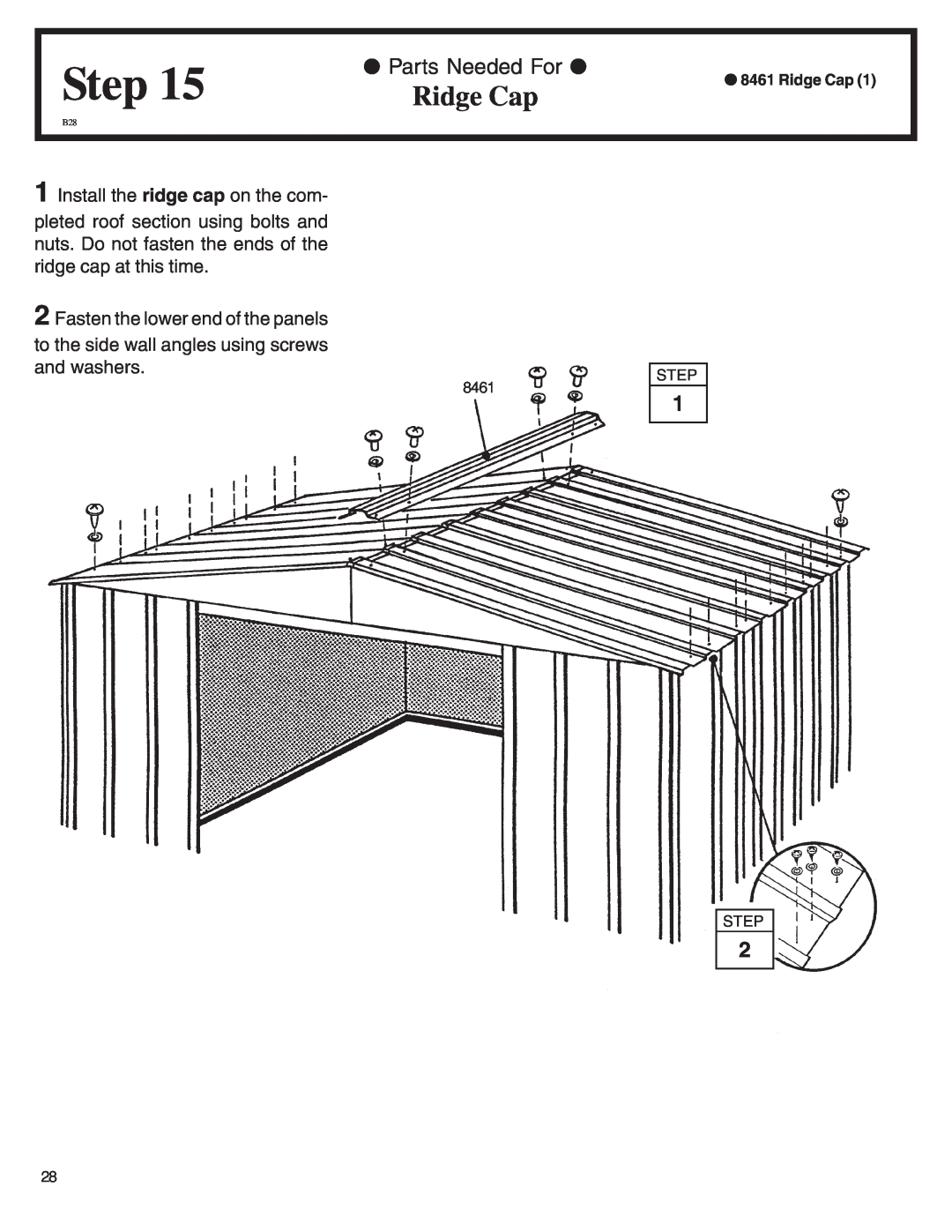 Arrow Plastic WL86-A Ridge Cap, Step, Fasten the lower end of the panels, to the side wall angles using screws and washers 