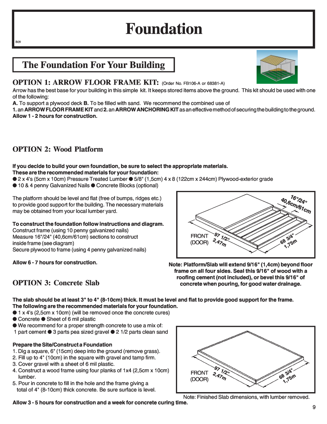 Arrow Plastic LM86 The Foundation For Your Building, OPTION 2 Wood Platform, OPTION 3 Concrete Slab, 971/2 2,47m 