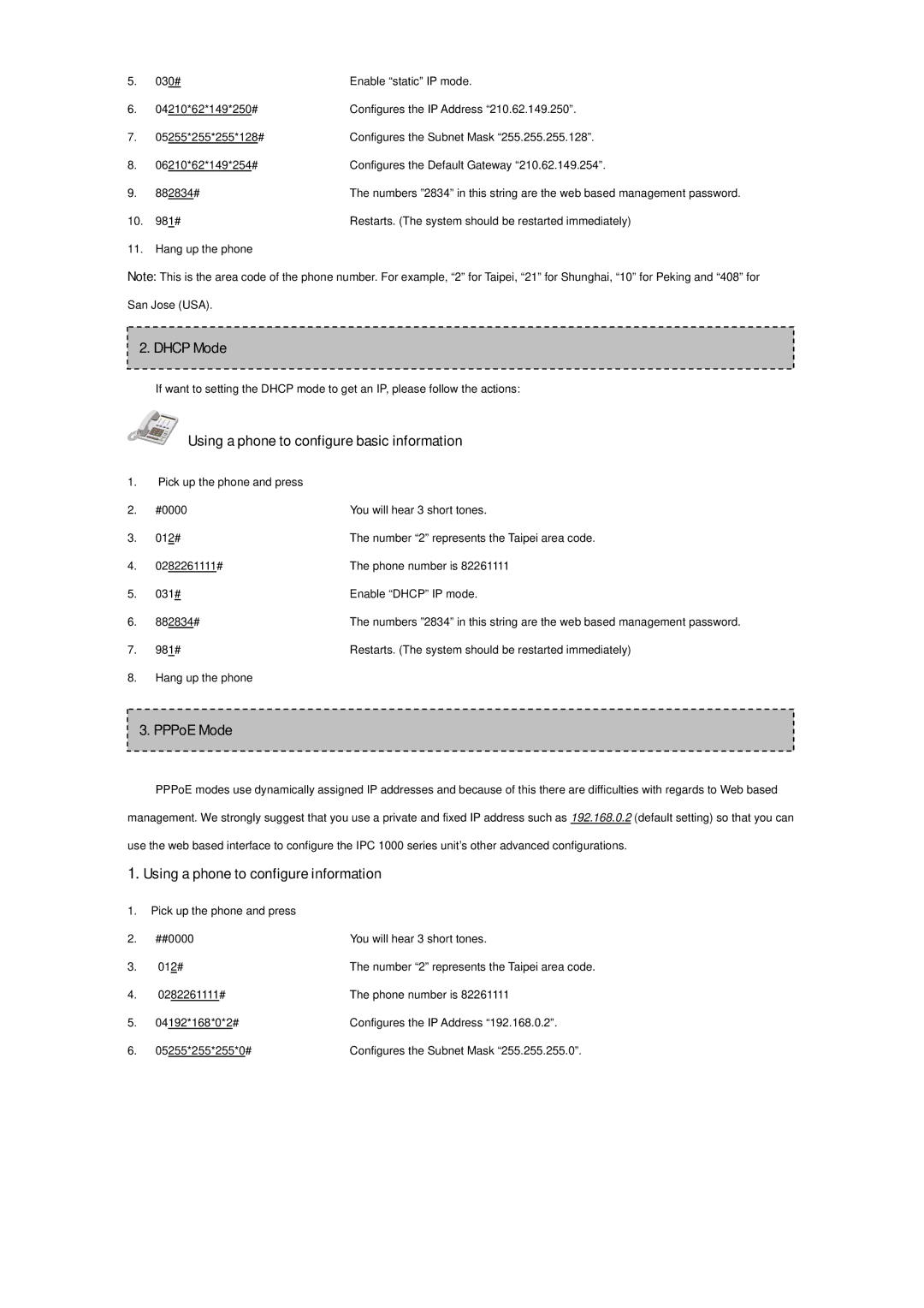 ArtDio IPC 1000 manual Dhcp Mode, PPPoE Mode, Using a phone to configure information 