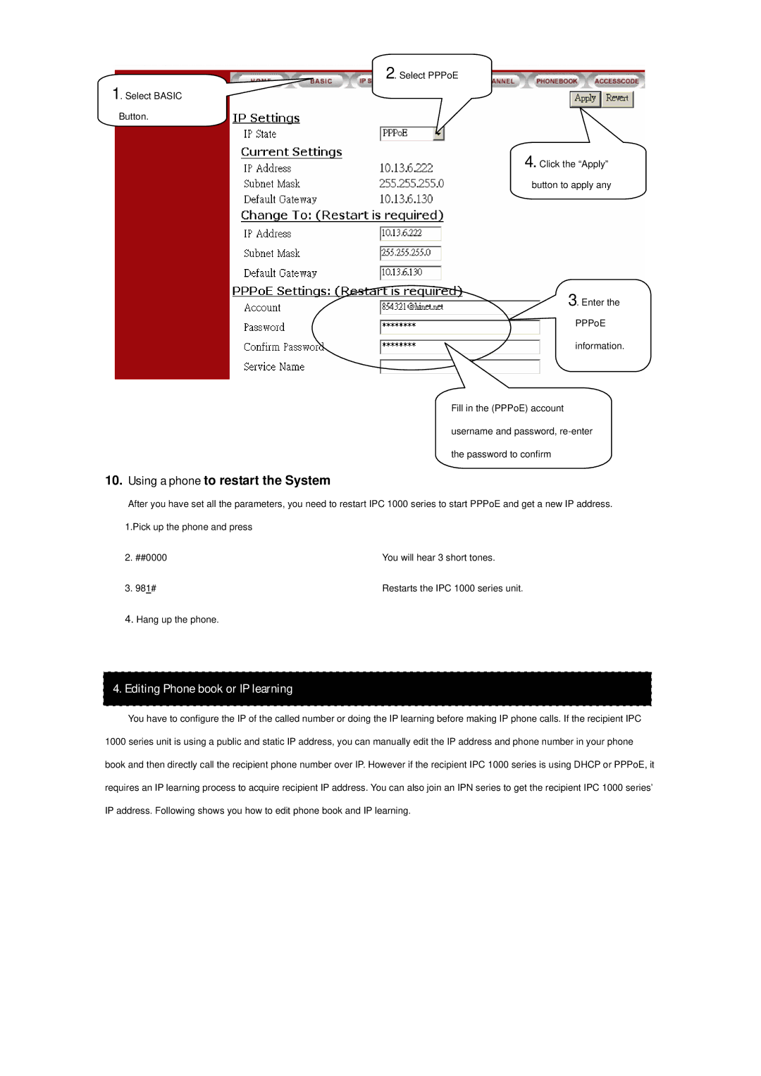 ArtDio IPC 1000 manual Using a phone to restart the System, Editing Phone book or IP learning 