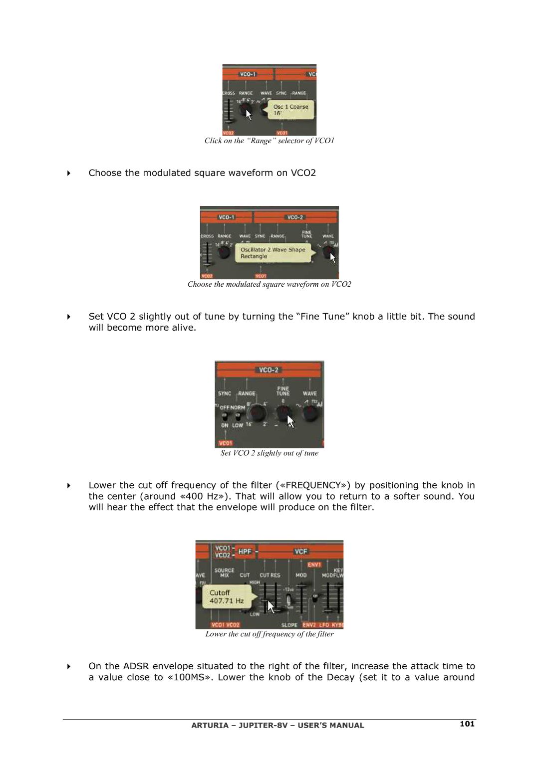 Arturia manual Choose the modulated square waveform on VCO2 