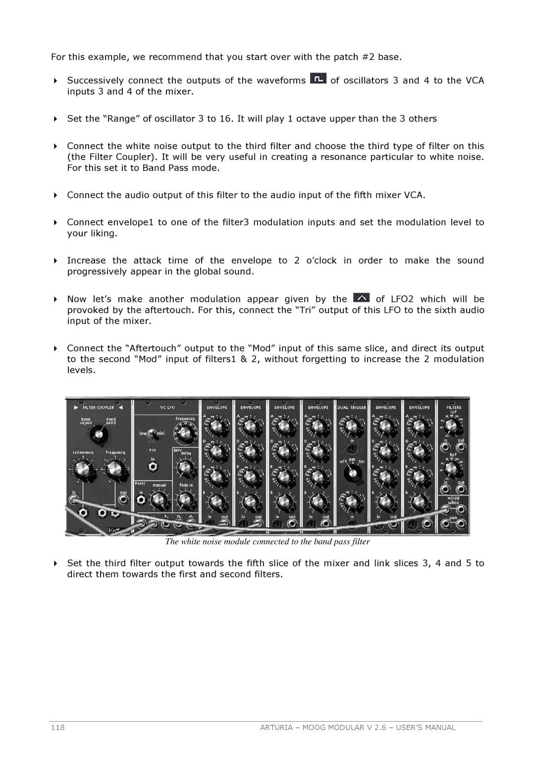 Arturia 2.6 manual White noise module connected to the band pass filter 