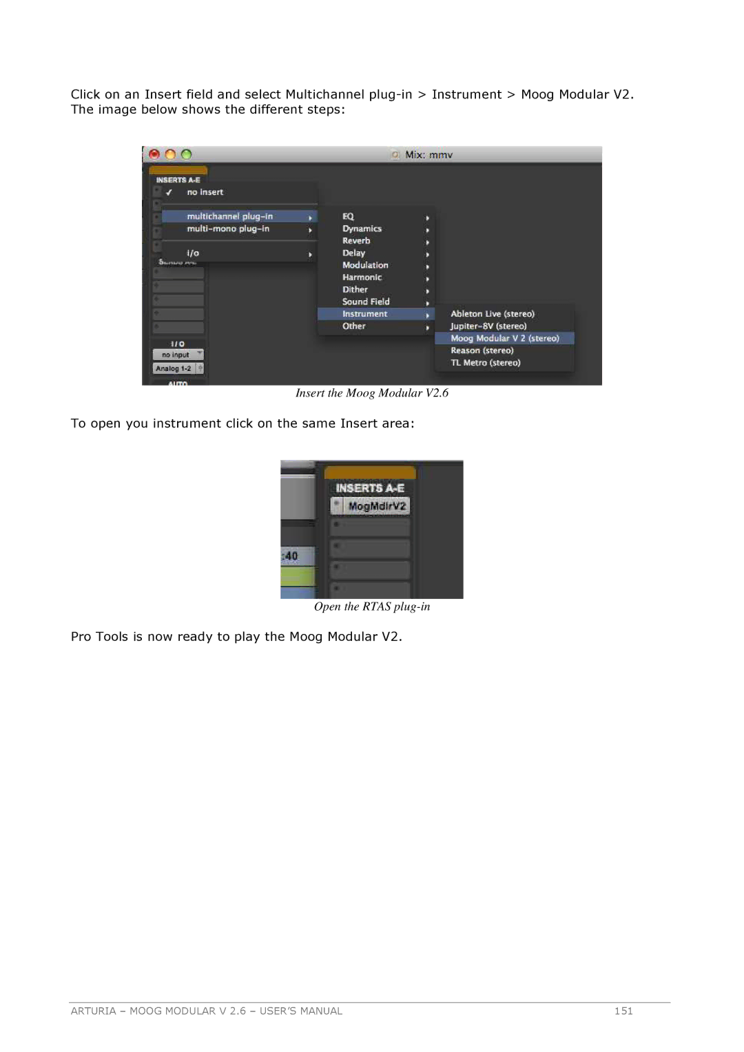 Arturia 2.6 manual To open you instrument click on the same Insert area 