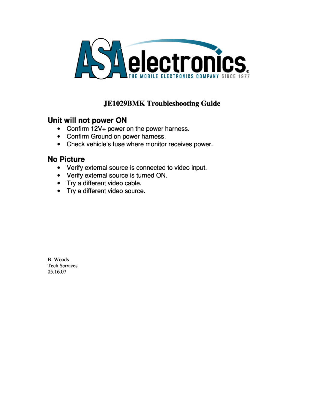 ASA Electronics manual JE1029BMK Troubleshooting Guide, Unit will not power ON, No Picture, B. Woods Tech Services 