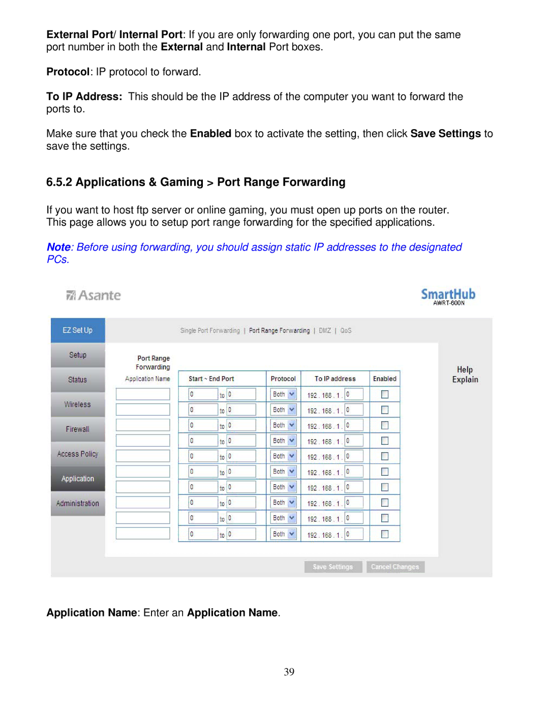 Asante Technologies AWRT-600N Applications & Gaming Port Range Forwarding, Application Name Enter an Application Name 