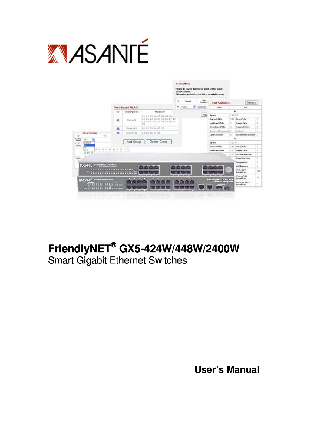 Asante Technologies GX5-2400W user manual FriendlyNET GX5-424W/448W/2400W, Smart Gigabit Ethernet Switches, User’s Manual 