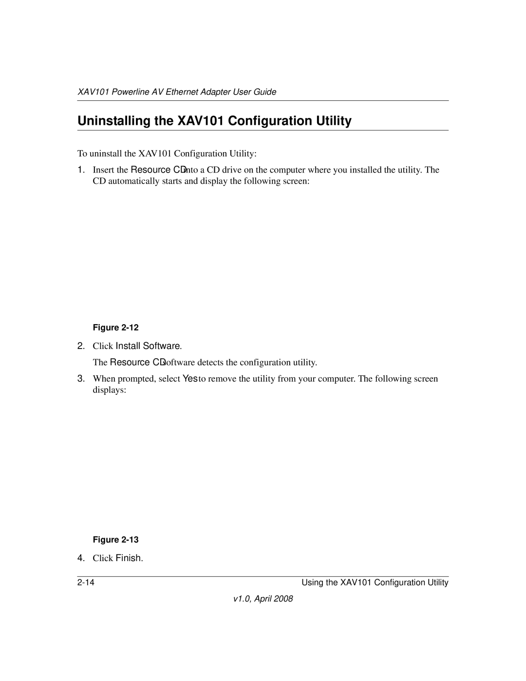 Asante Technologies manual Uninstalling the XAV101 Configuration Utility, Click Install Software 